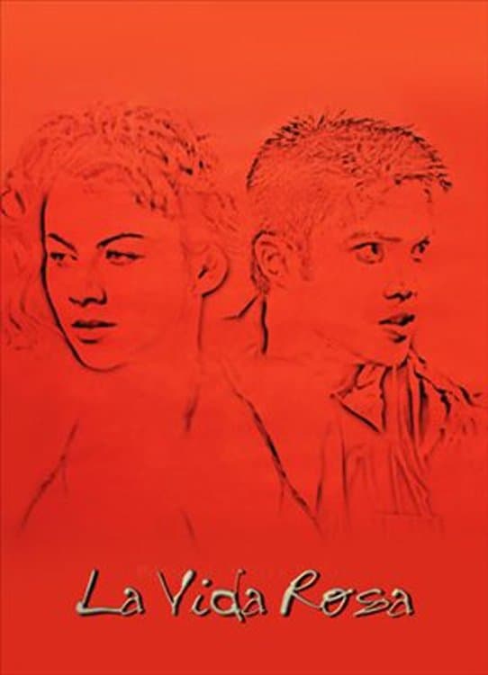 La Vida Rosa full movie