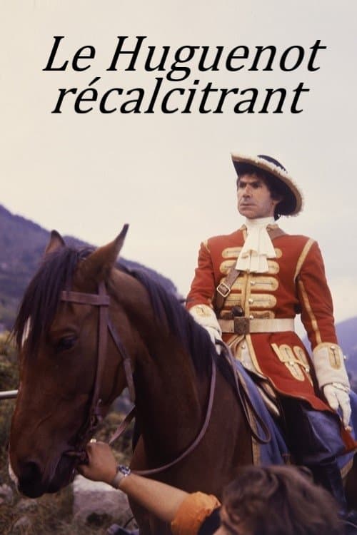 Le Huguenot récalcitrant full movie