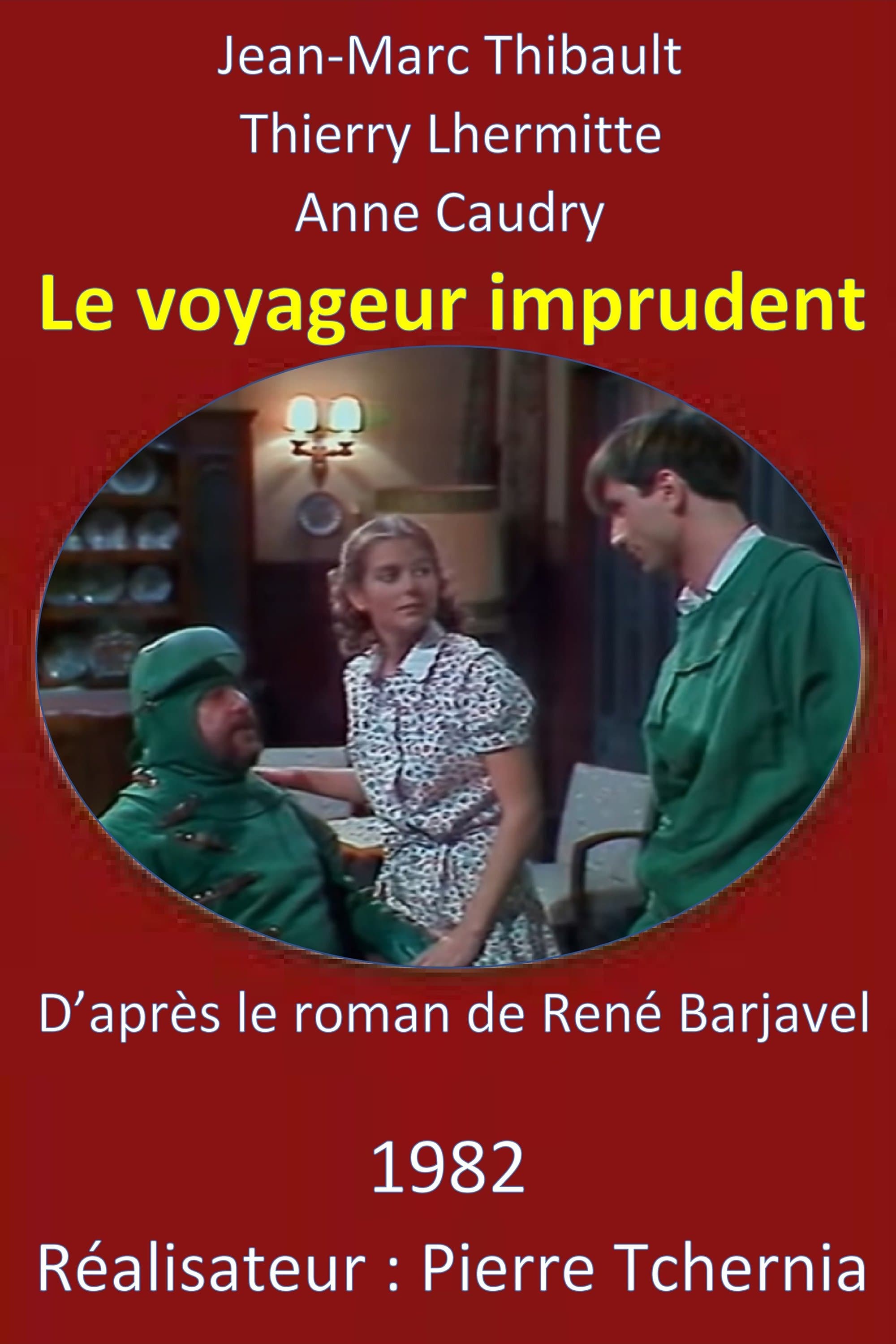 Le Voyageur Imprudent full movie
