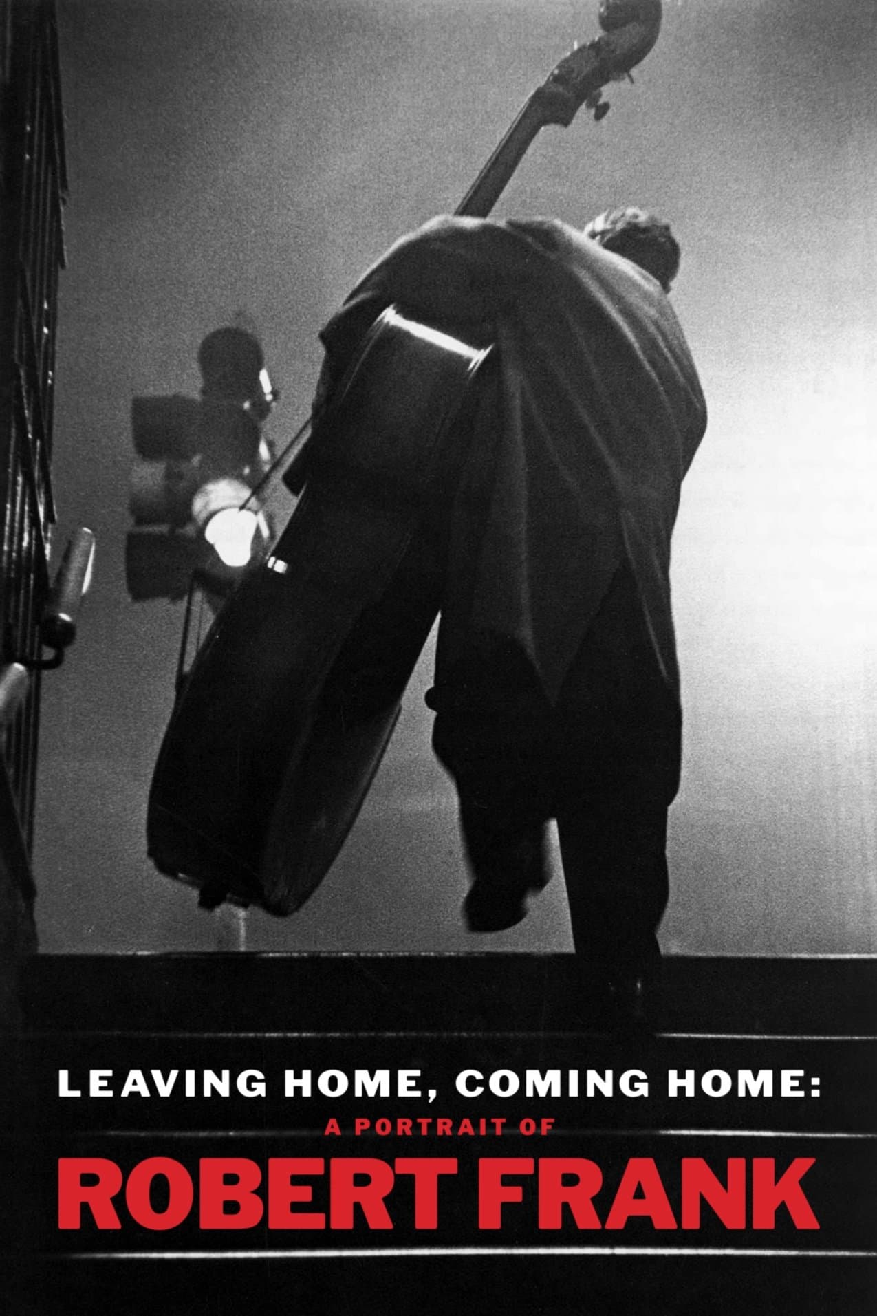 Leaving Home, Coming Home: A Portrait of Robert Frank full movie