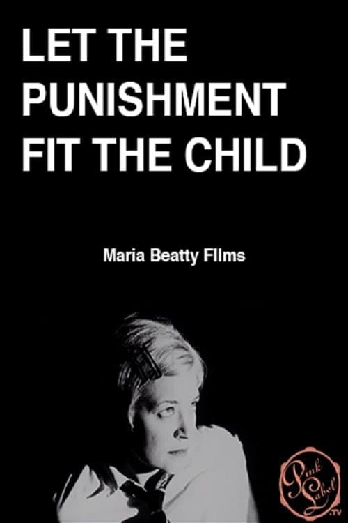 Let the Punishment Fit the Child full movie
