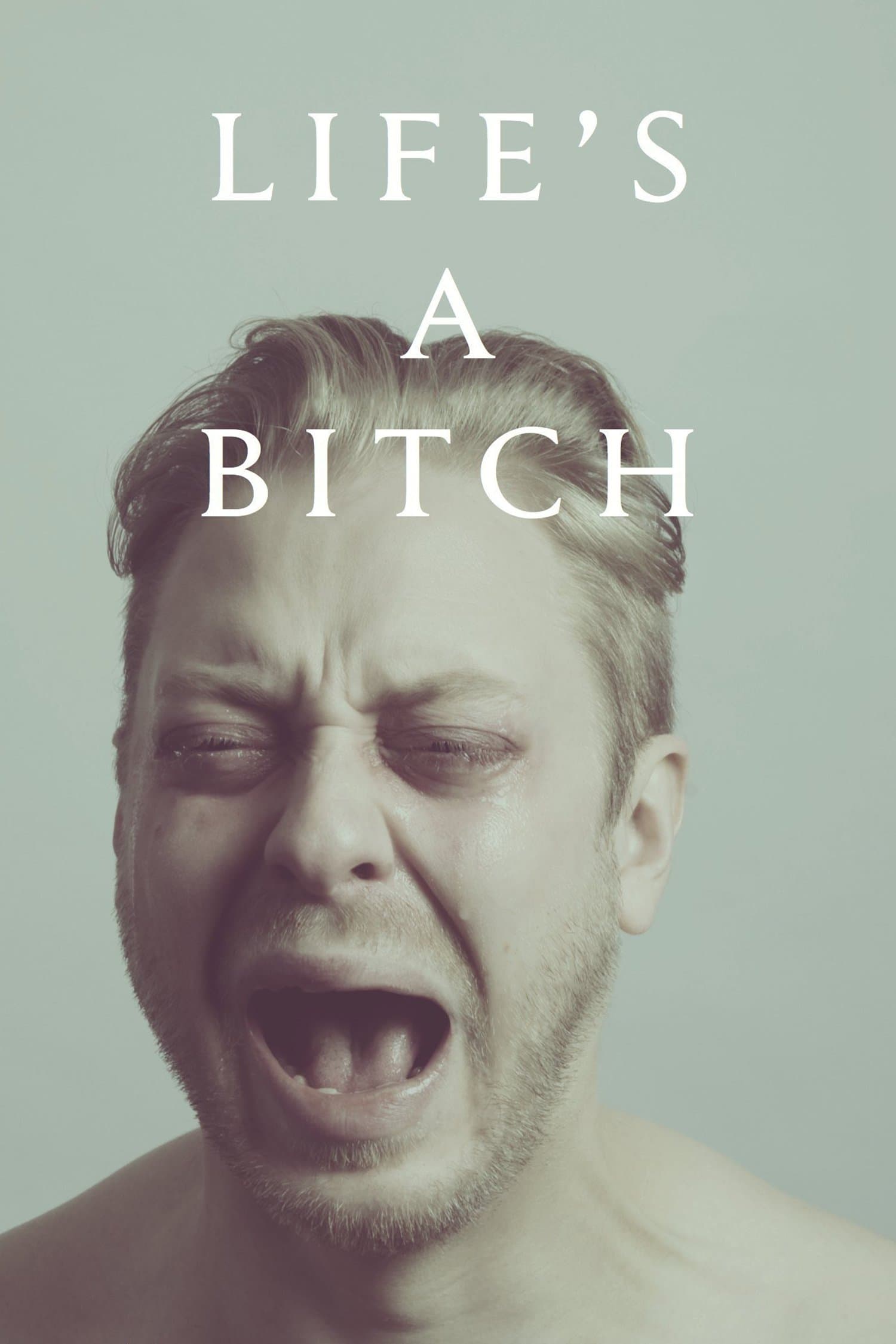 Life's a Bitch full movie