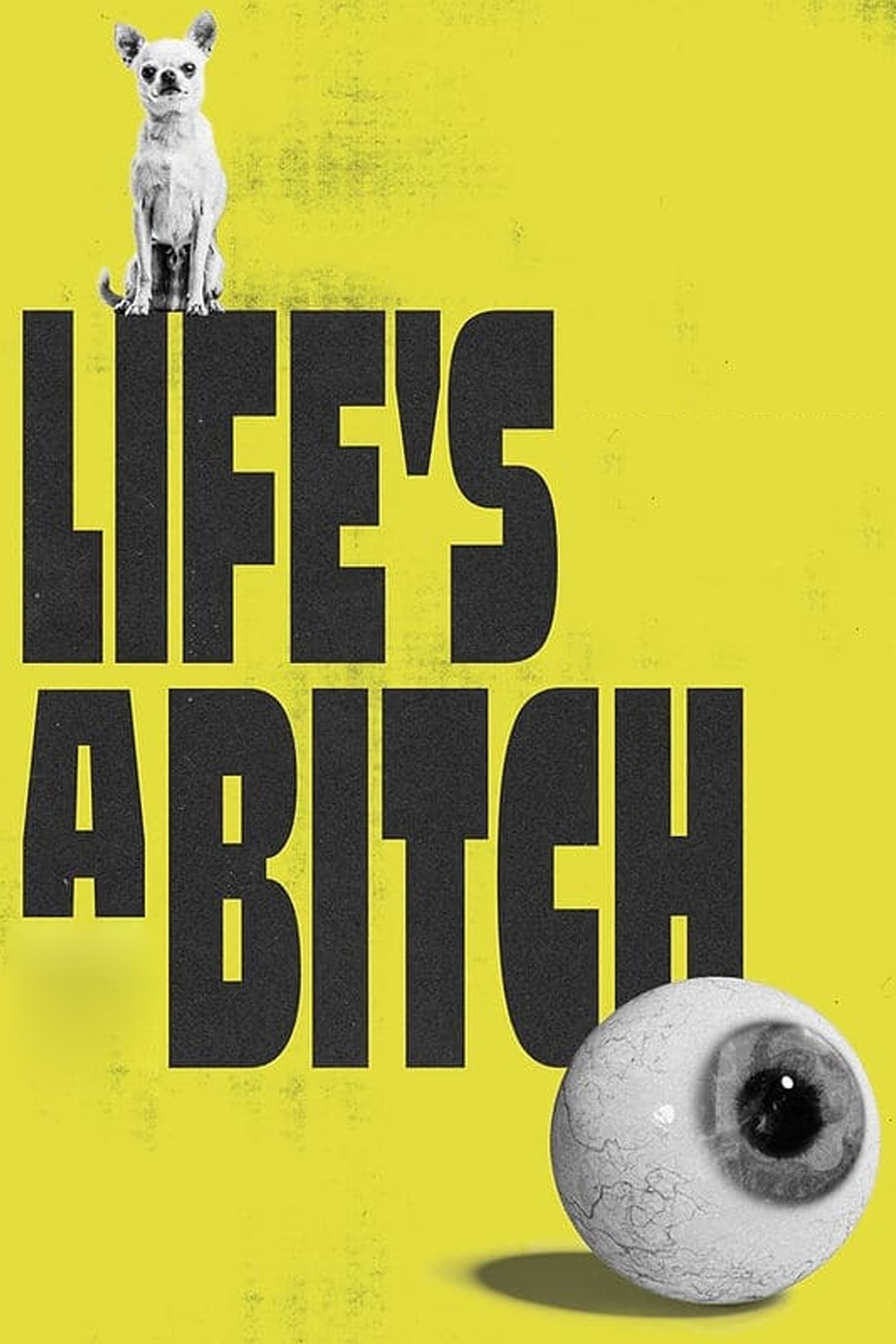 Life's a Bitch full movie