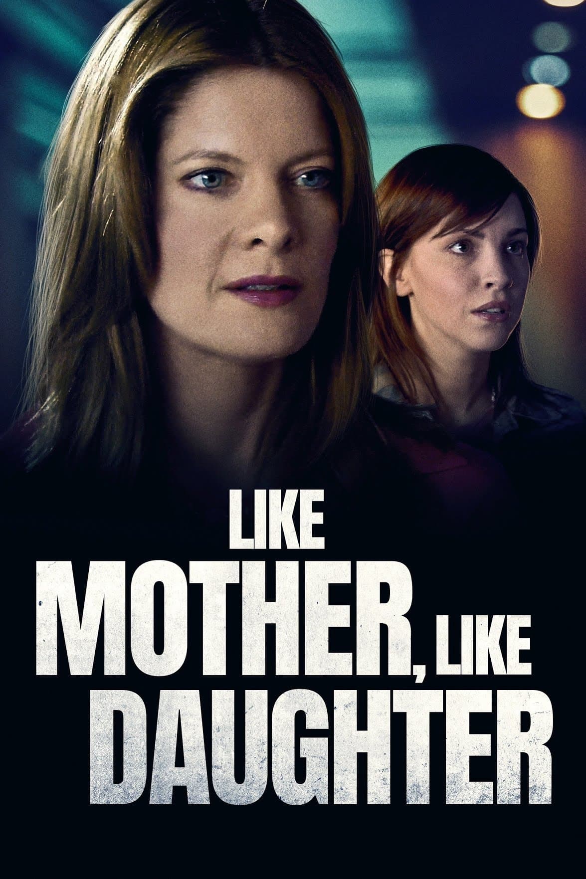 Like Mother, Like Daughter full movie