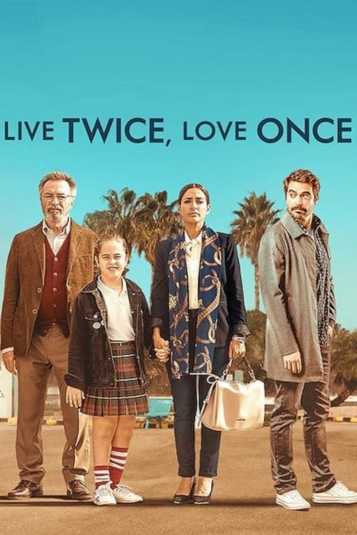 Live Twice, Love Once full movie