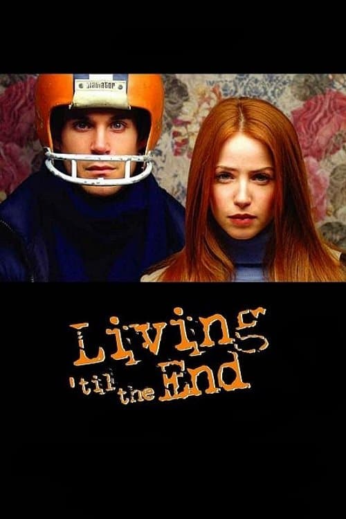 Living 'til the End full movie
