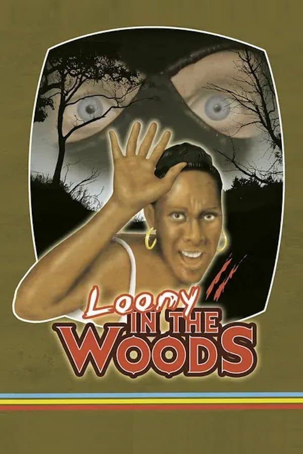Loony in the Woods full movie