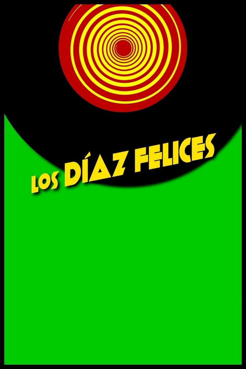 Los Díaz felices full movie