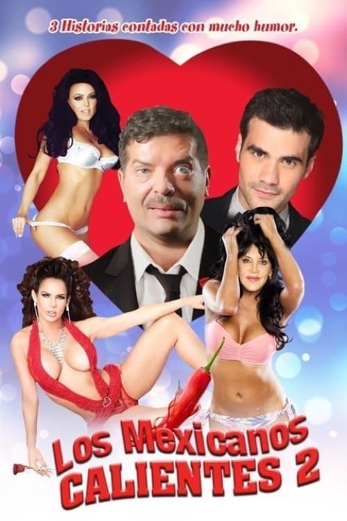 Los mexicanos calientes 2 full movie