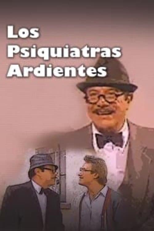 Los psiquiatras ardientes full movie