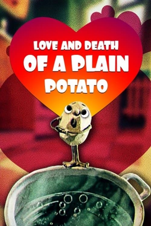 Love and Death of the Ordinary Potato full movie