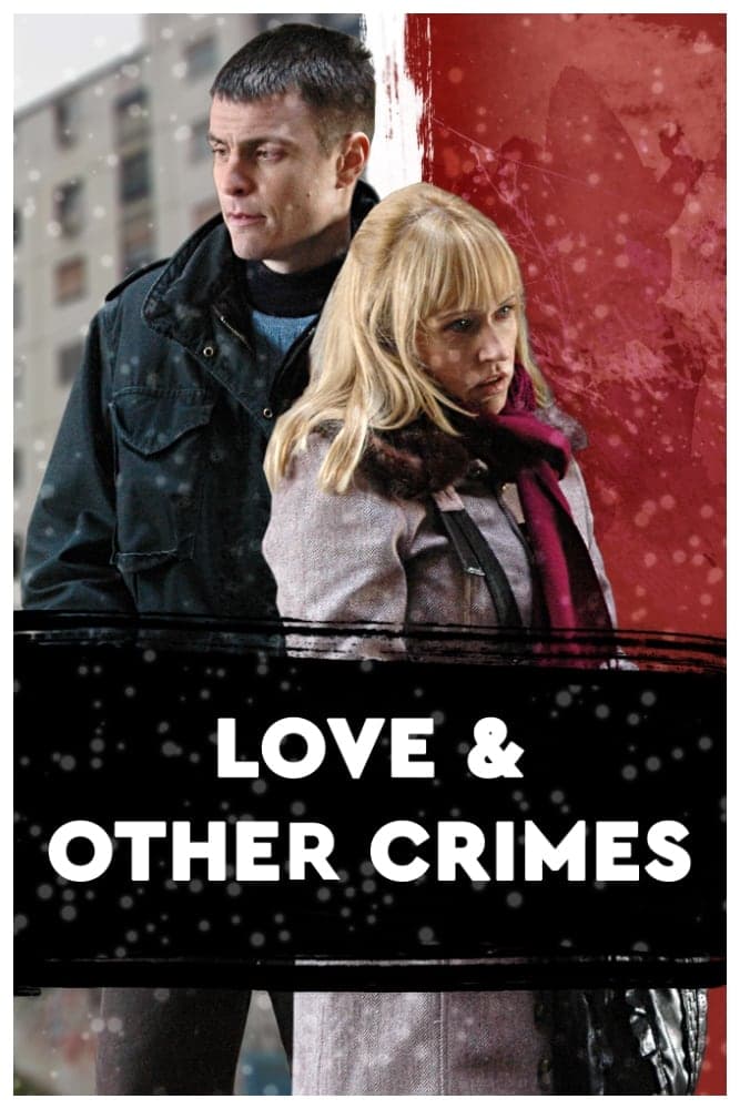 Love and Other Crimes full movie