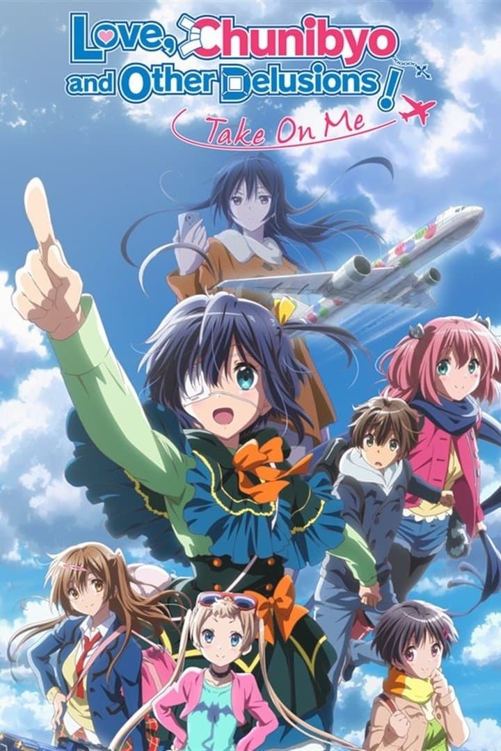Love, Chunibyo & Other Delusions! Take On Me full movie