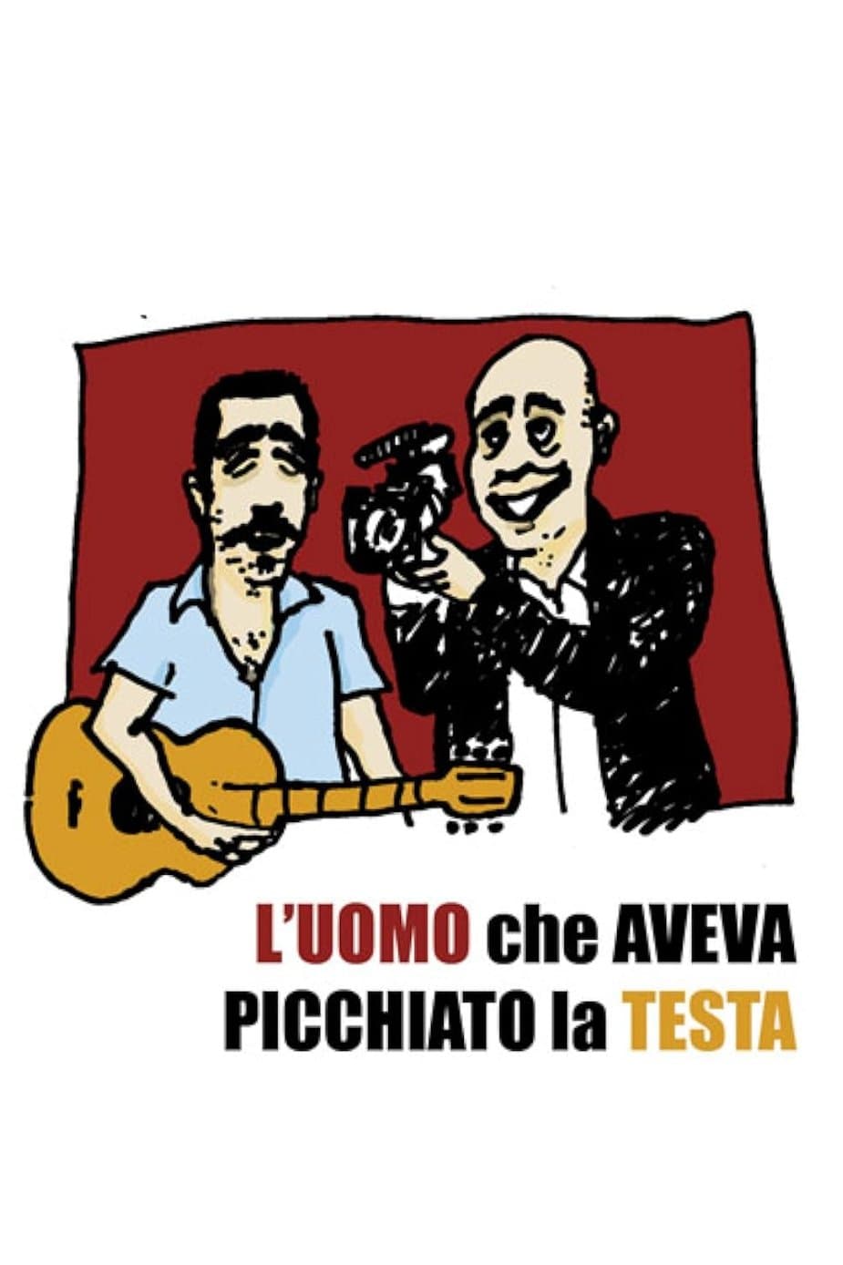 L'uomo che aveva picchiato la testa full movie