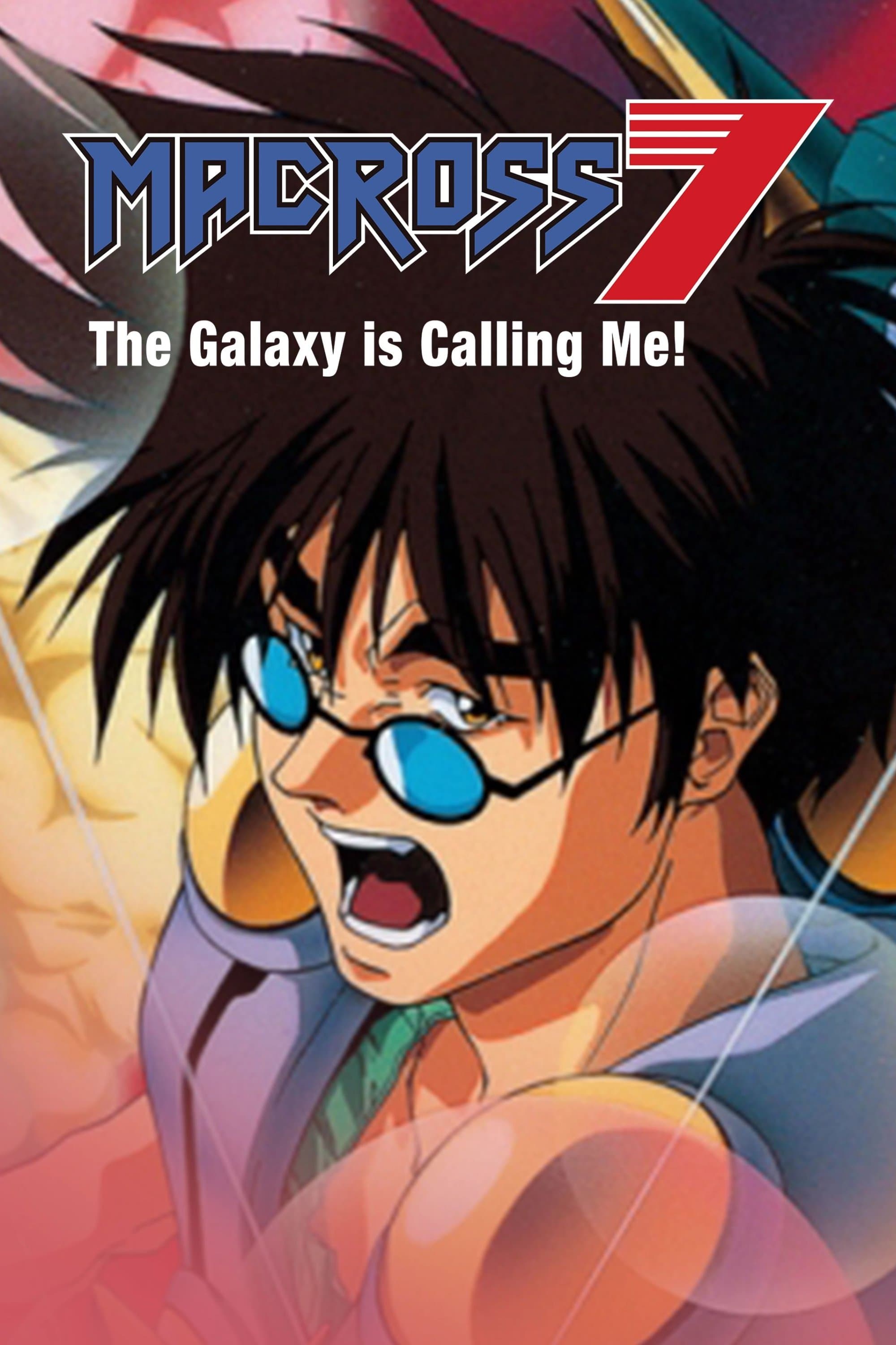 Macross 7: The Galaxy Is Calling Me full movie