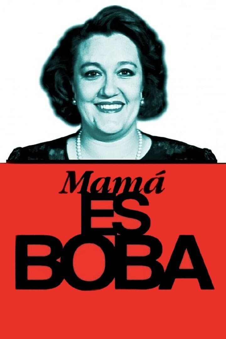 Mamá es boba full movie