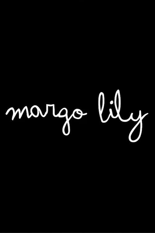 Margo Lily full movie