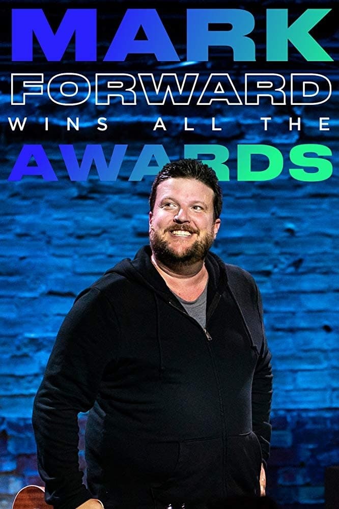 Mark Forward Wins All the Awards full movie
