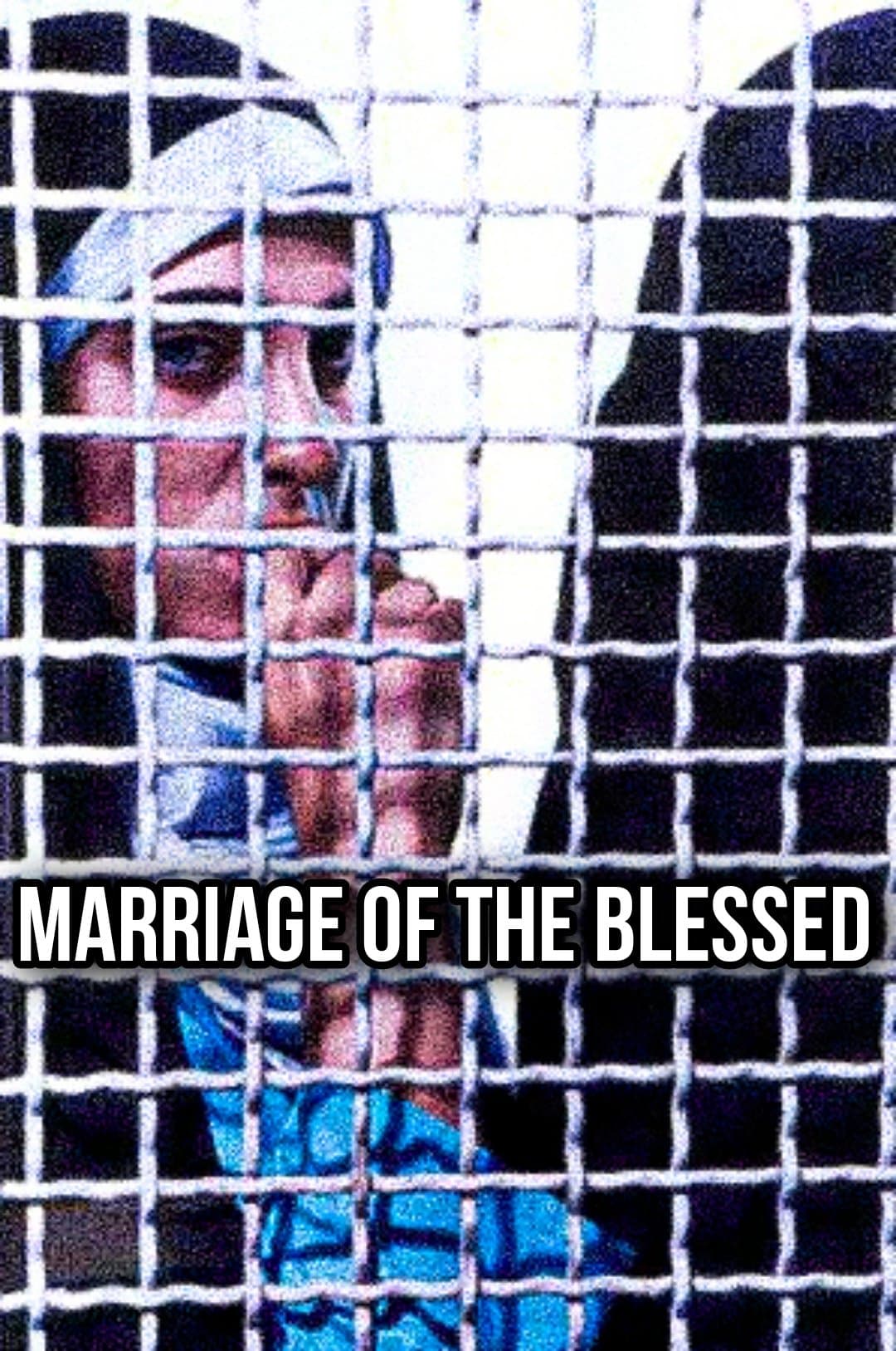 Marriage of the Blessed full movie