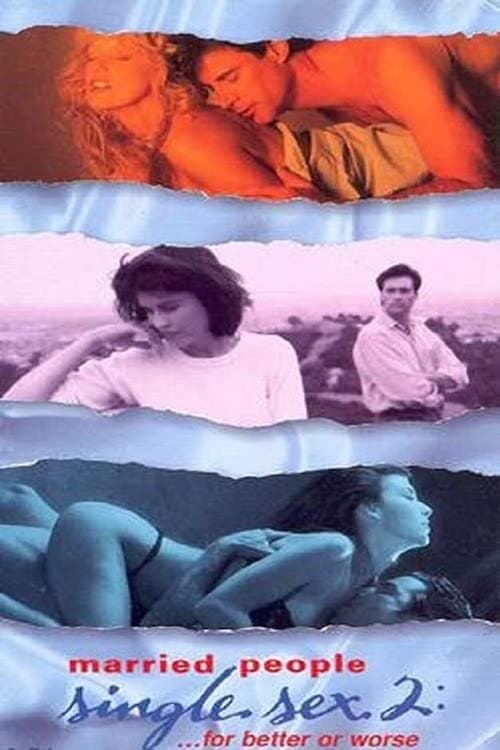 Married People, Single Sex 2: ...For Better or Worse full movie