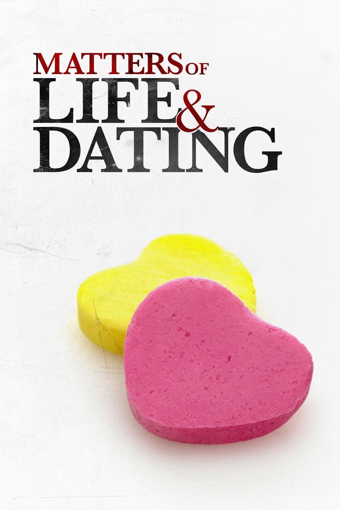 Matters of Life & Dating full movie