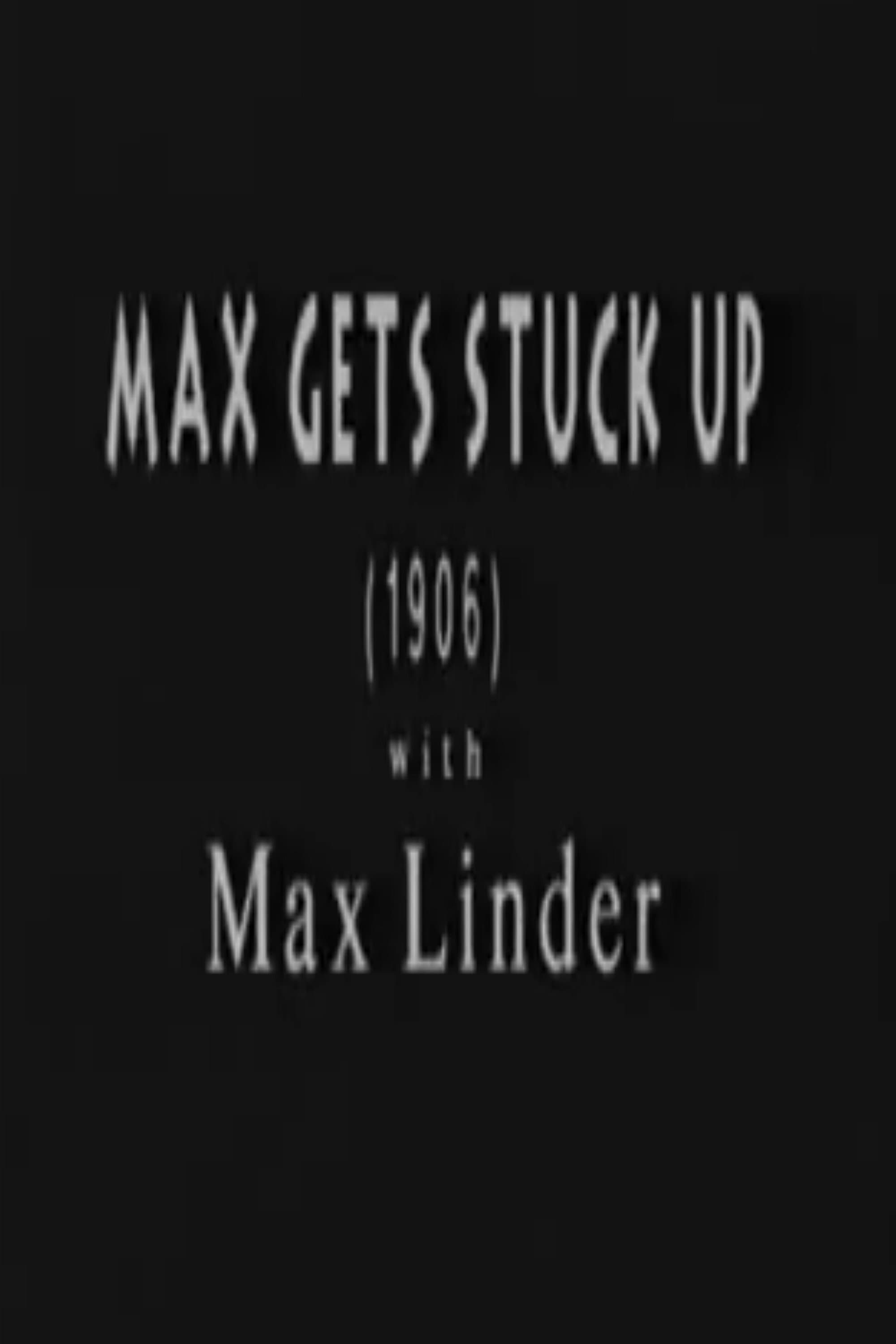 Max Gets Stuck Up full movie
