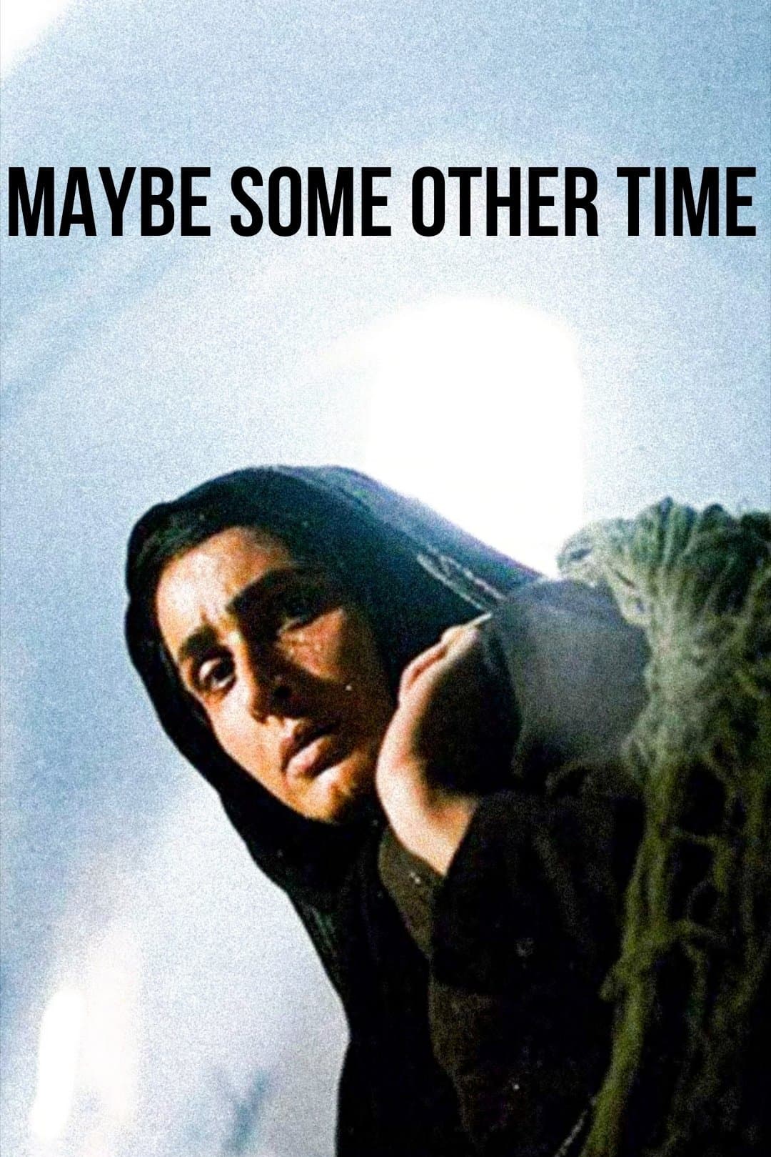 Maybe Some Other Time full movie