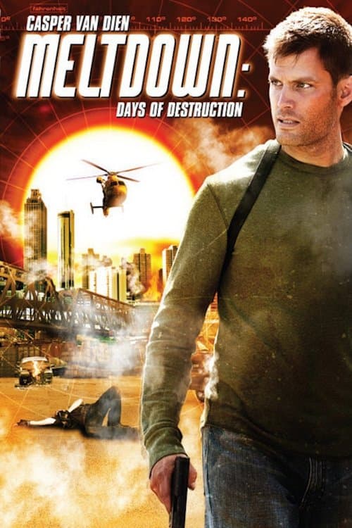 Meltdown: Days of Destruction full movie