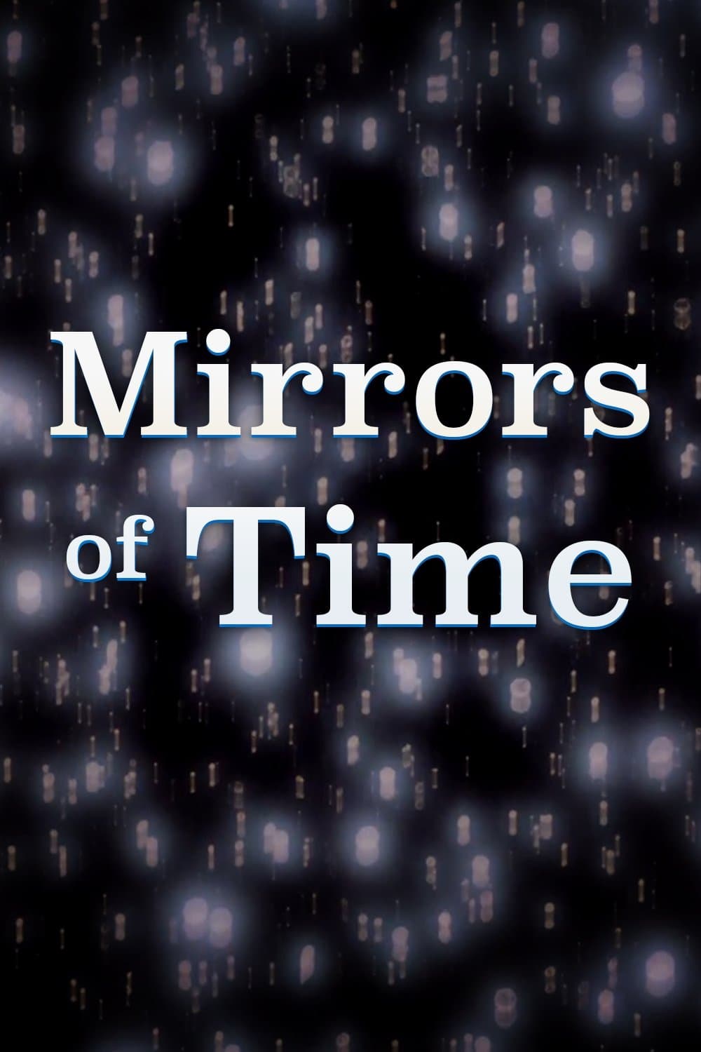 Mirrors of Time full movie