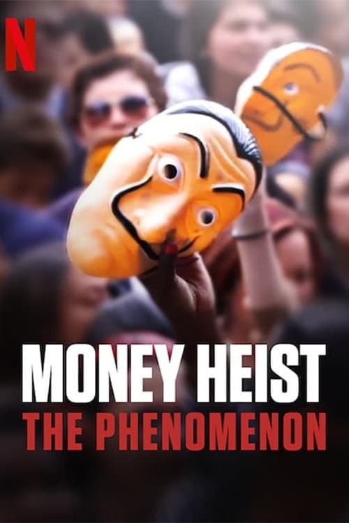 Money Heist: The Phenomenon full movie