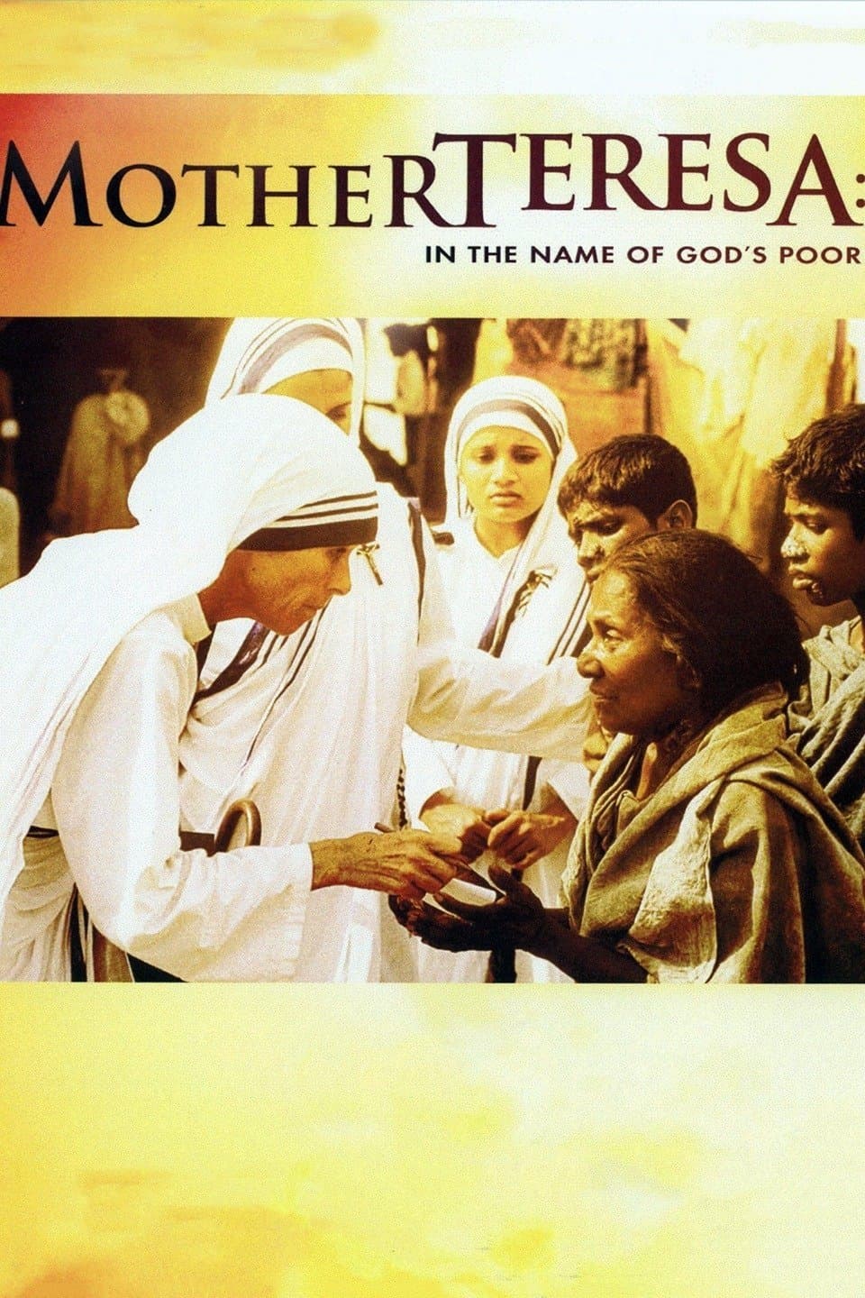 Mother Teresa: In the Name of God's Poor full movie