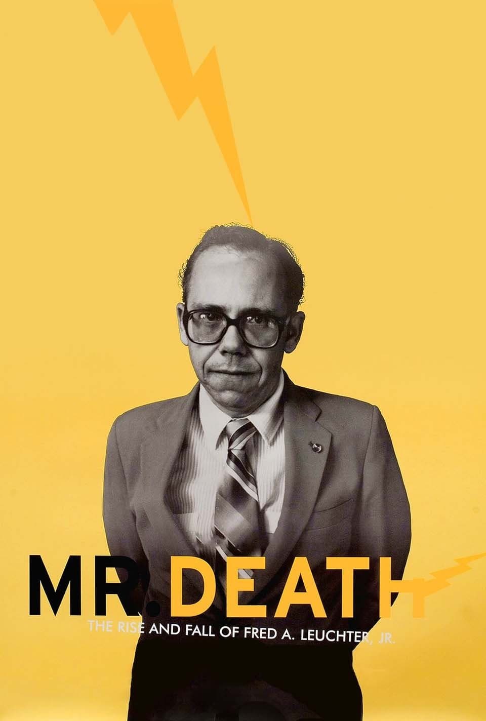 Mr. Death: The Rise and Fall of Fred A. Leuchter, Jr. full movie