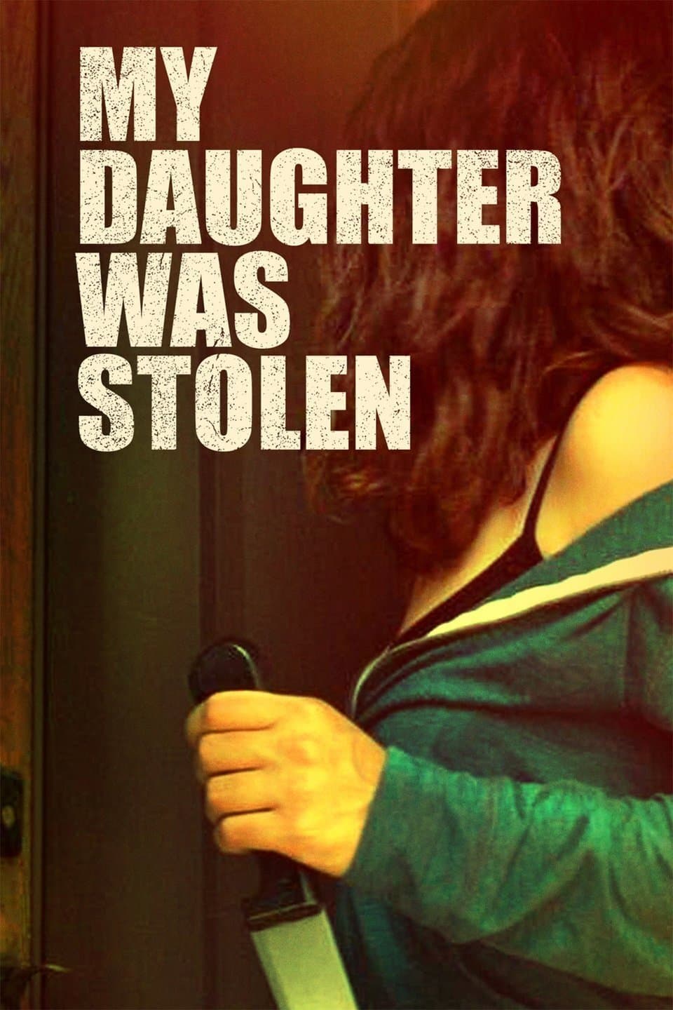 My Daughter Was Stolen full movie