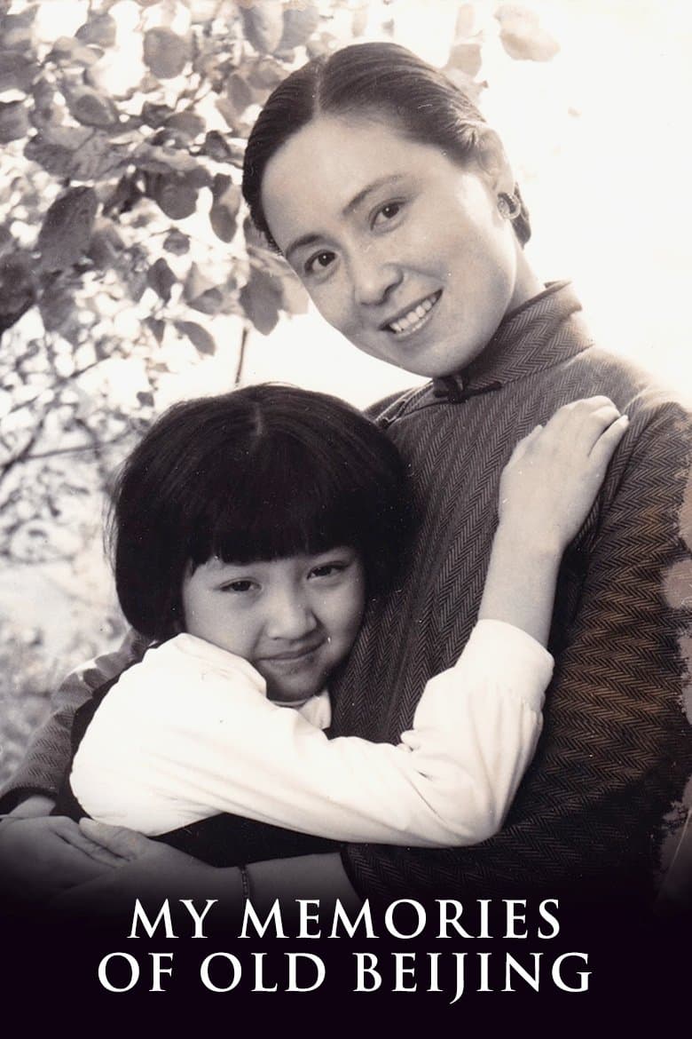 My Memories of Old Beijing full movie