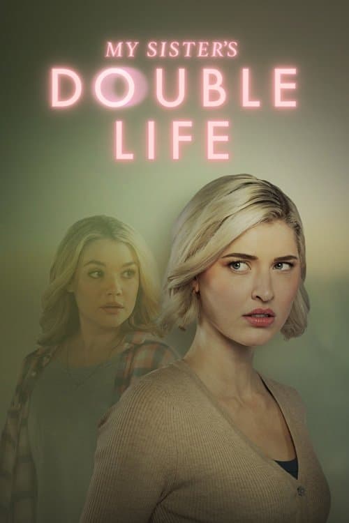 My Sister's Double Life full movie