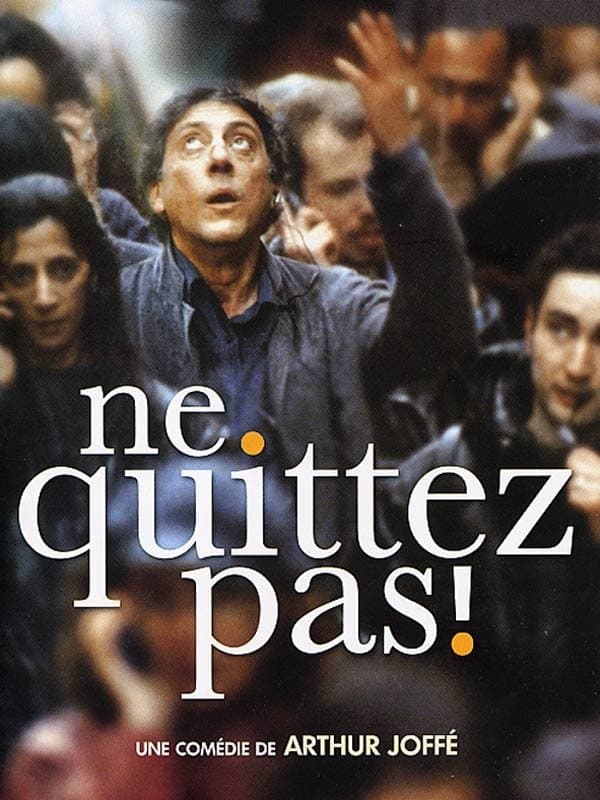 Ne quittez pas ! full movie
