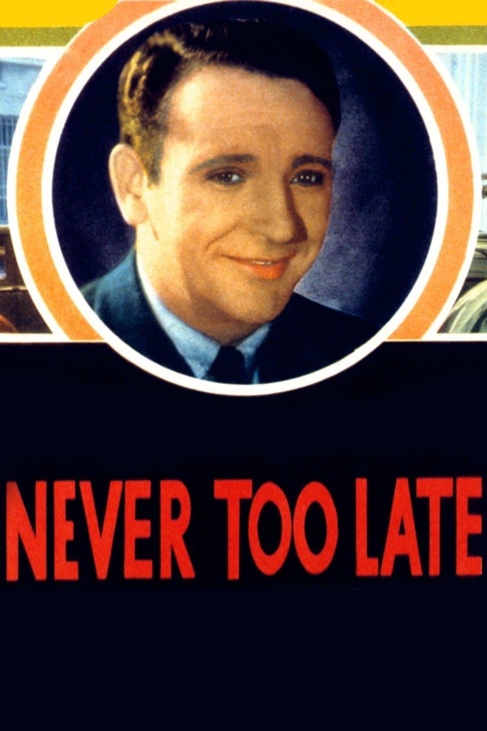 Never Too Late full movie