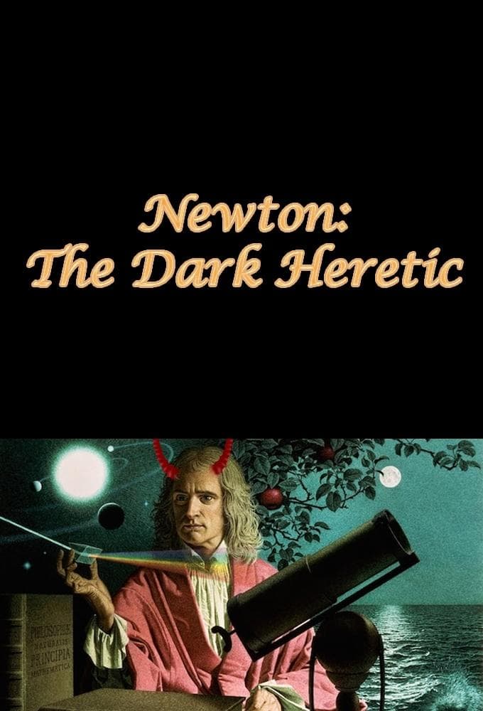 Newton: The Dark Heretic full movie