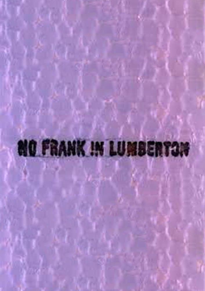 No Frank in Lumberton full movie