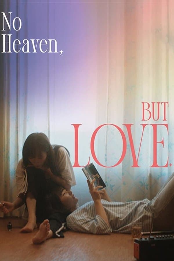 No Heaven, But Love. full movie