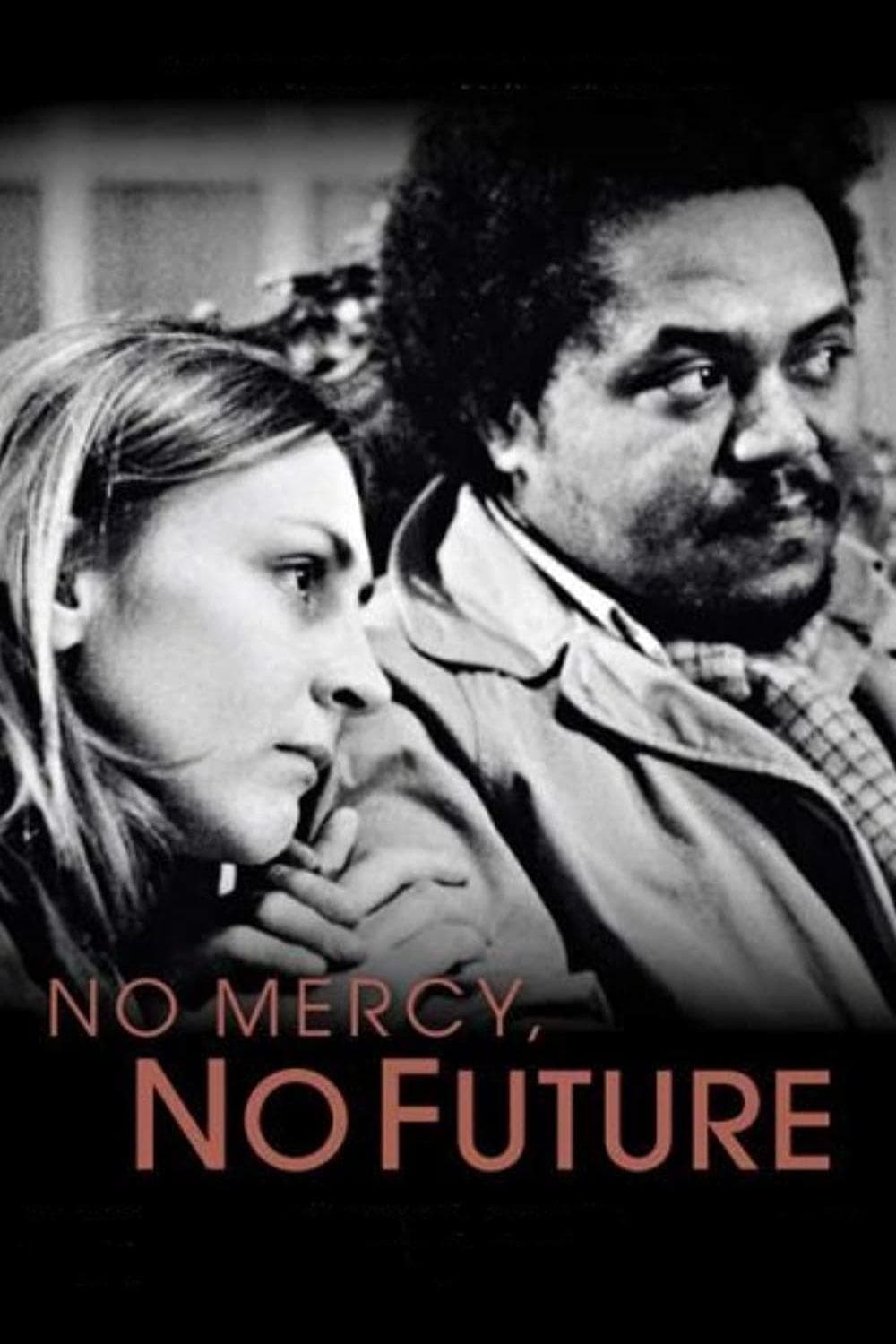 No Mercy, No Future full movie