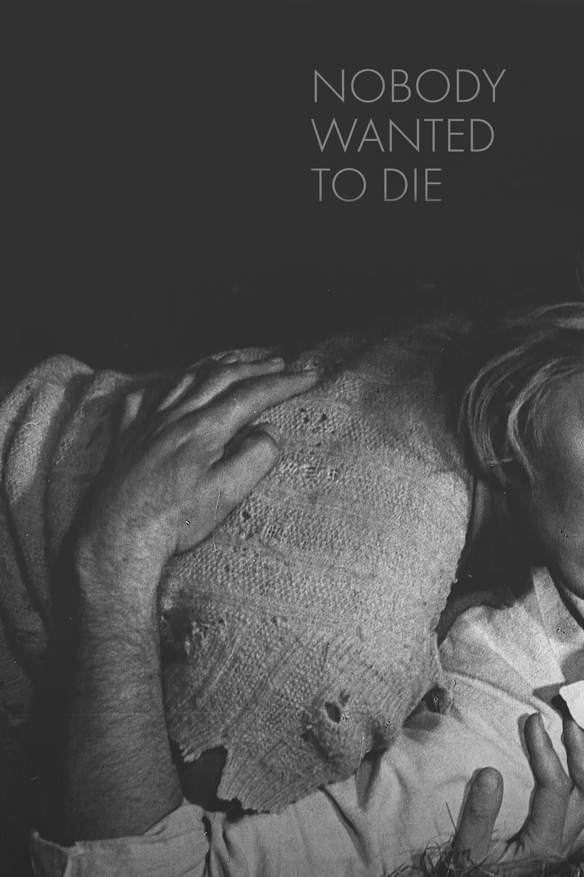 Nobody Wanted to Die full movie