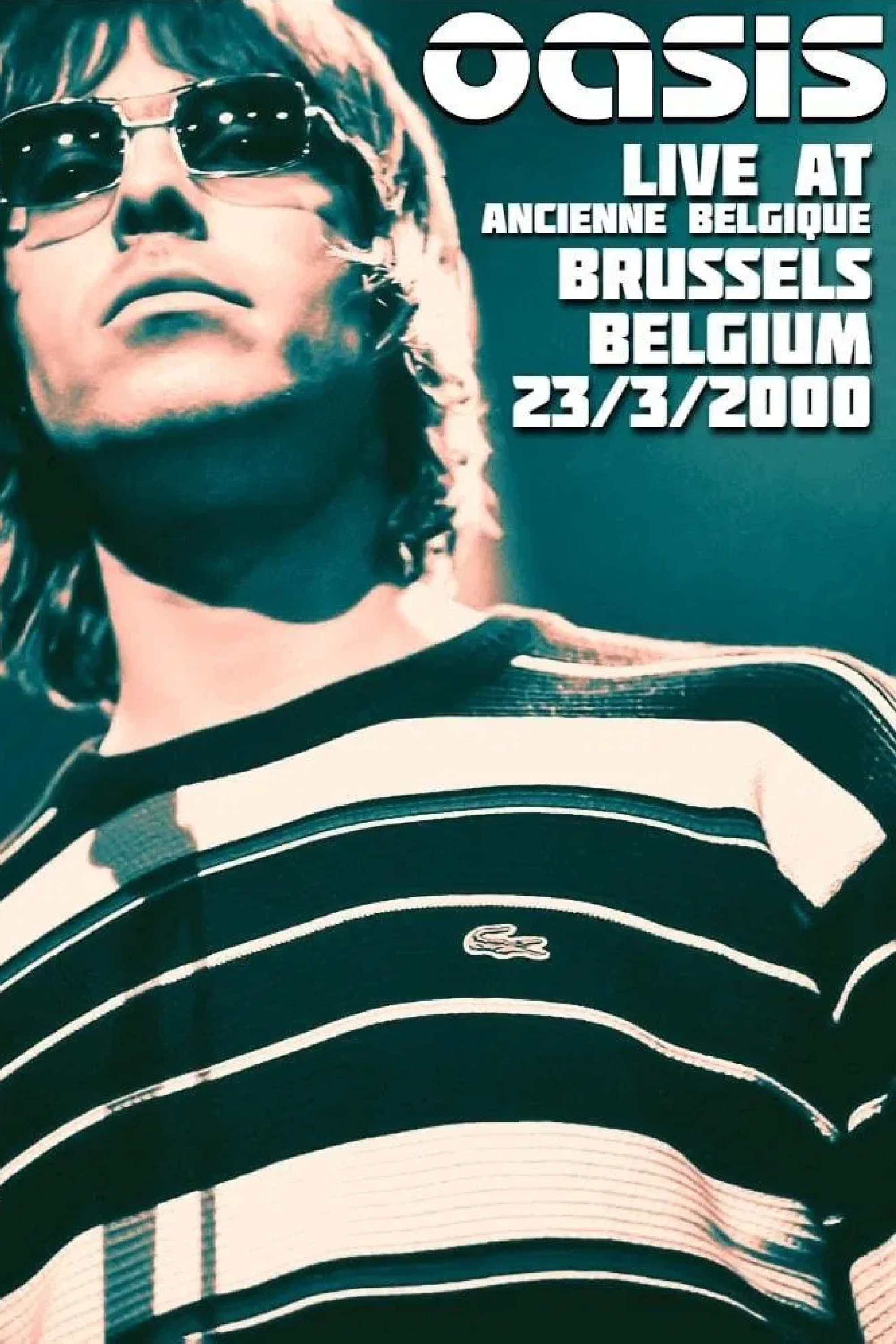 Oasis: Live from Bruxelles full movie