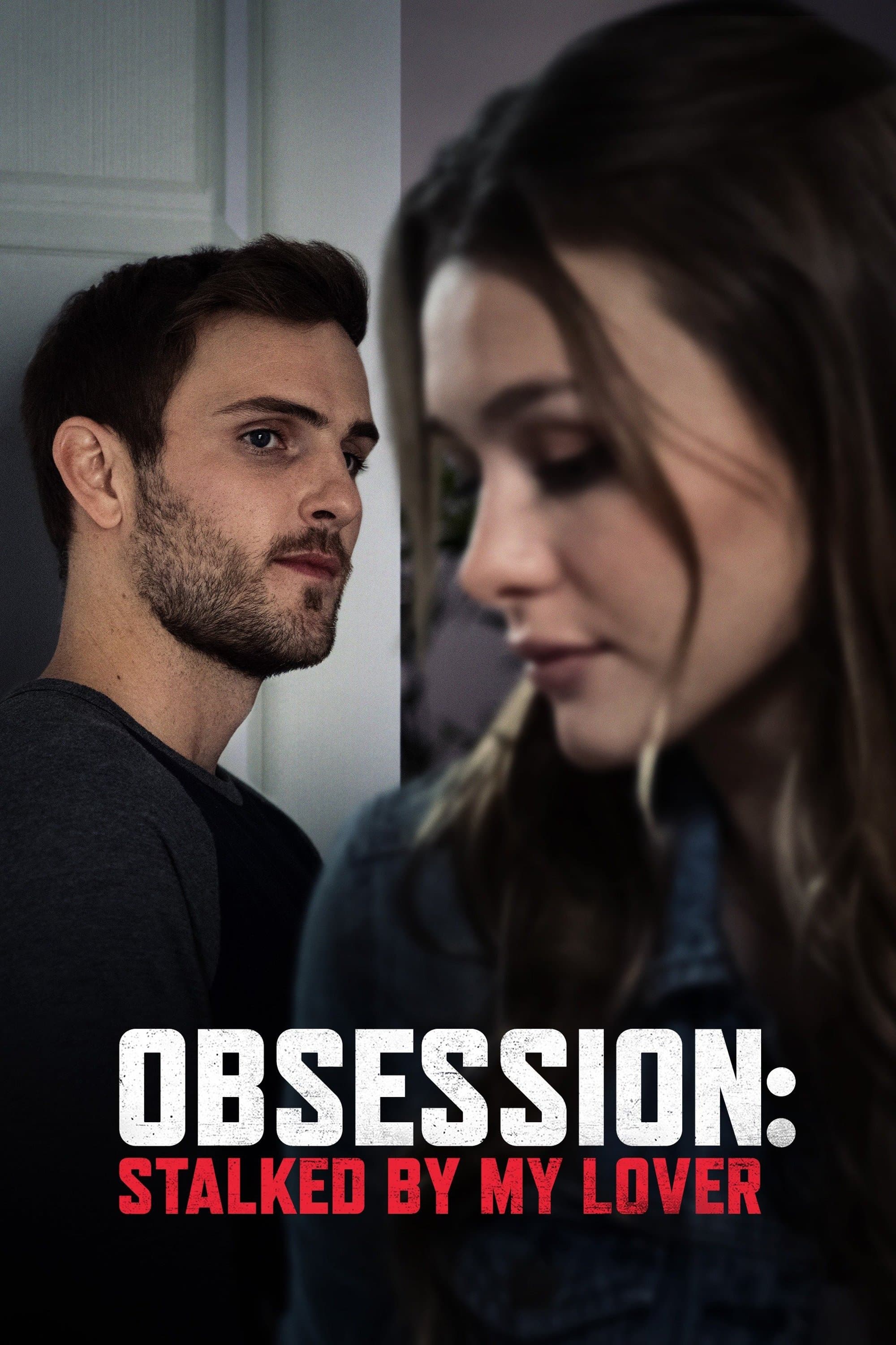 Obsession: Stalked by My Lover full movie