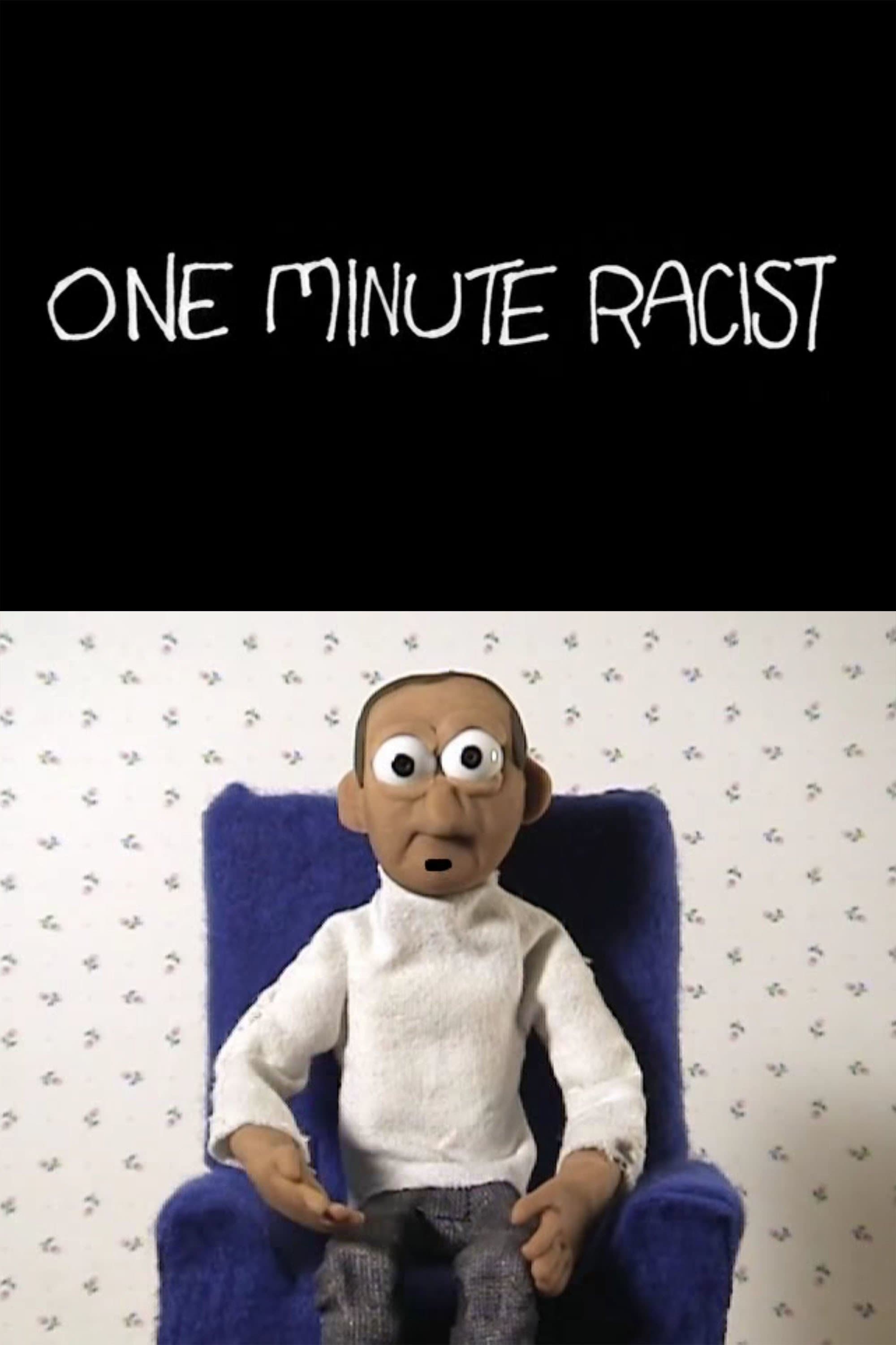 One Minute Racist full movie