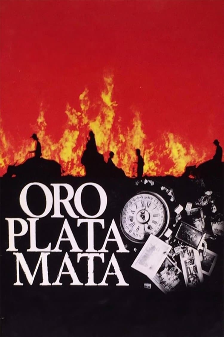 Oro, Plata, Mata full movie