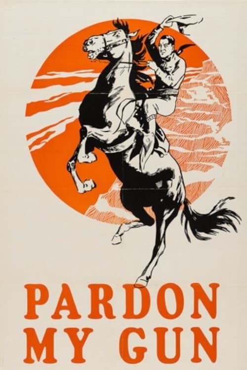 Pardon My Gun full movie