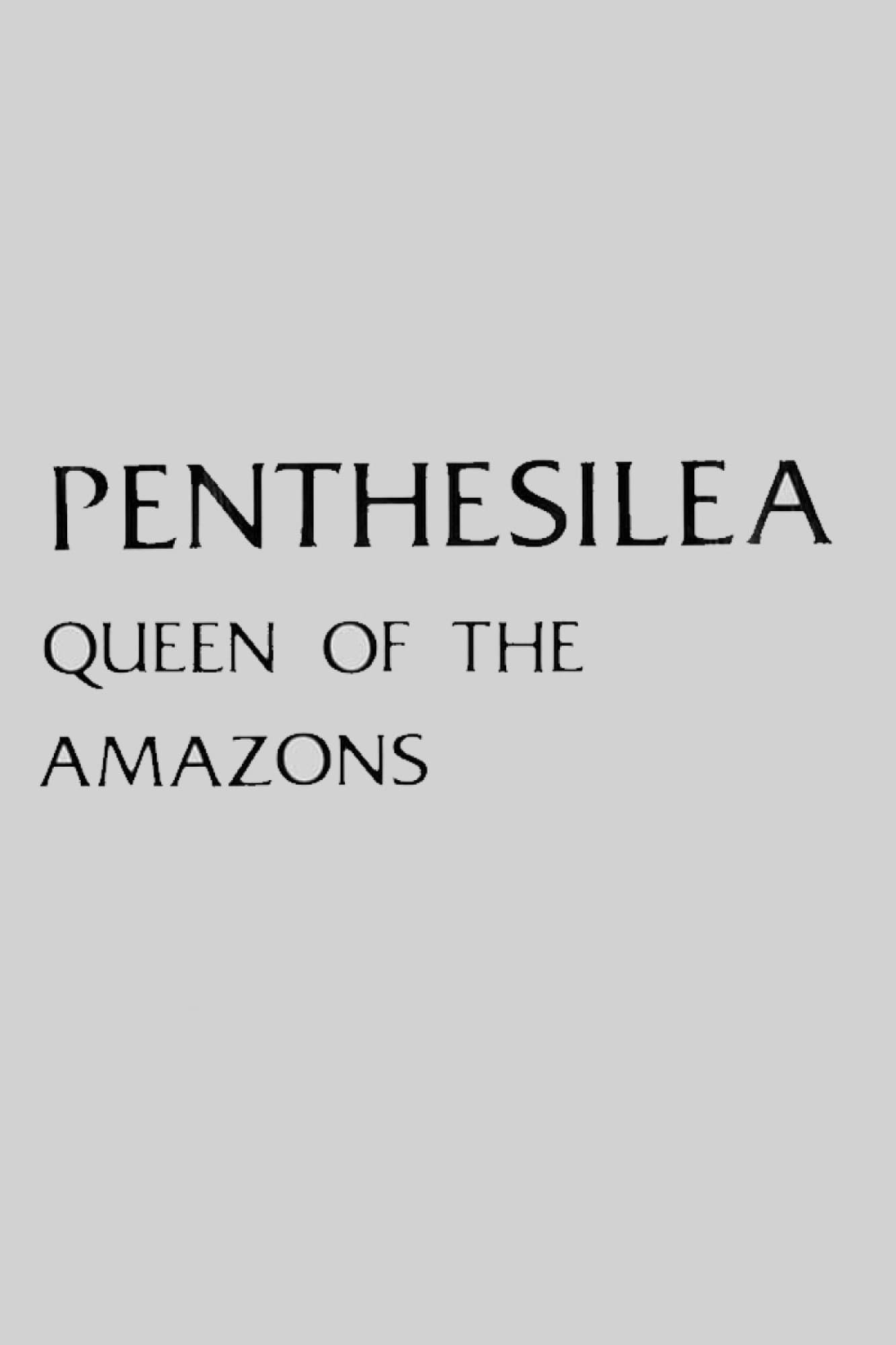 Penthesilea: Queen of the Amazons full movie