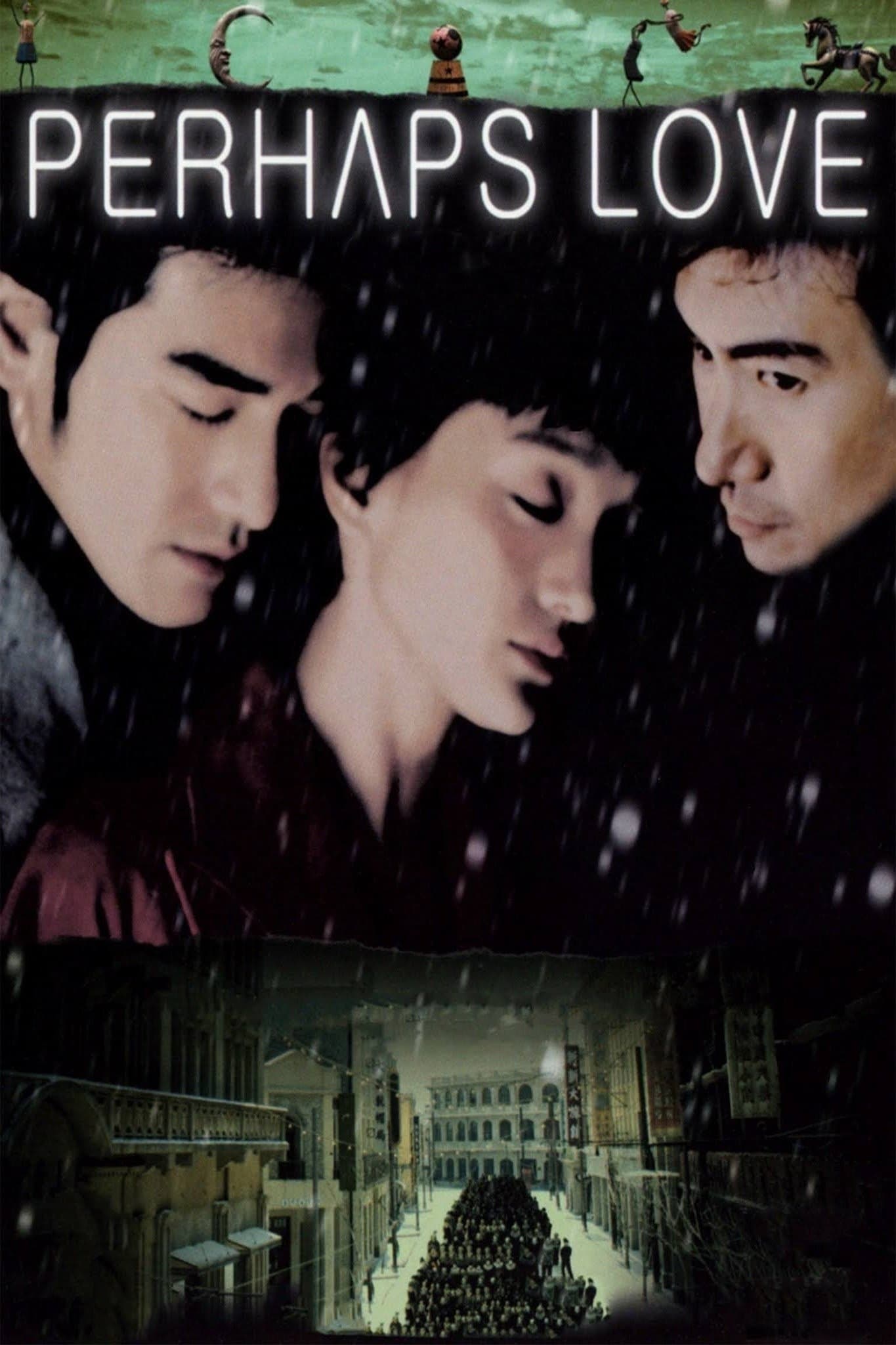 Perhaps Love full movie