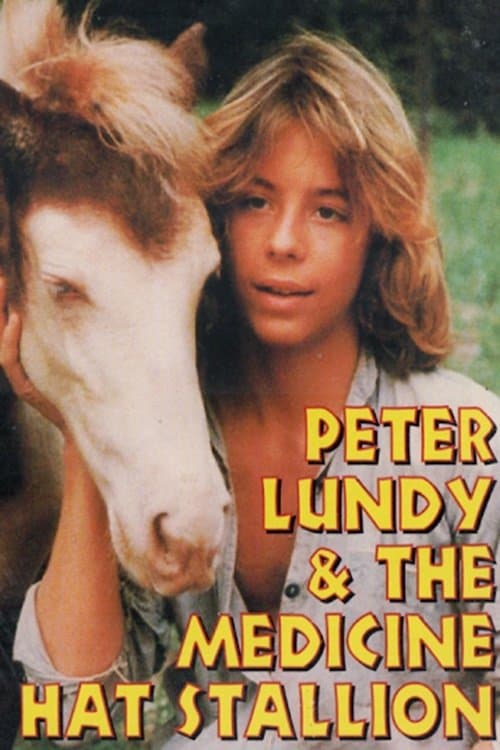 Peter Lundy and the Medicine Hat Stallion full movie